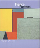 Franco Fontana. Fotografie 1960-2000. Catalogo della mostra