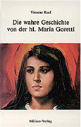 Die wahre Geschichte der Heiligen <b>Maria Goretti</b> (Aufs Bild klicken, um - amazon-B0029269WA
